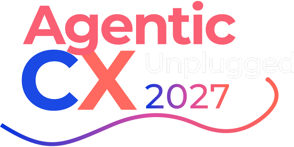 Agentic CX Unplugged 2027